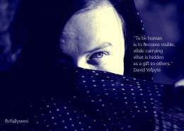 Fully Seen Hiding - Quote David Whyte